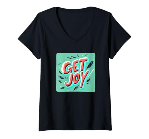 Damen Fresh Get Joy Spruch für ein verspieltes und erhebendes Statement T-Shirt mit V-Ausschnitt Damen Fresh Get Joy Spruch für ein verspieltes und erhebendes Statement T-Shirt mit V-Ausschnitt von Get Joy