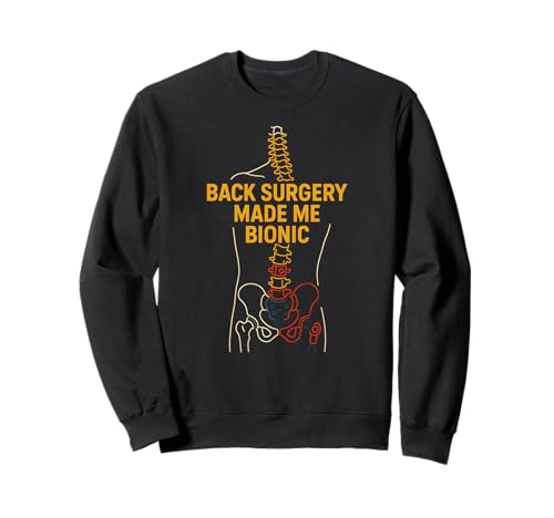 Back Surgery Made Me Bionic Cool Damen Chirurgie Recover Sweatshirt Back Surgery Made Me Bionic Cool Damen Chirurgie Recover Sweatshirt von Get Well Hospital Patient Surgery Recover Apparel