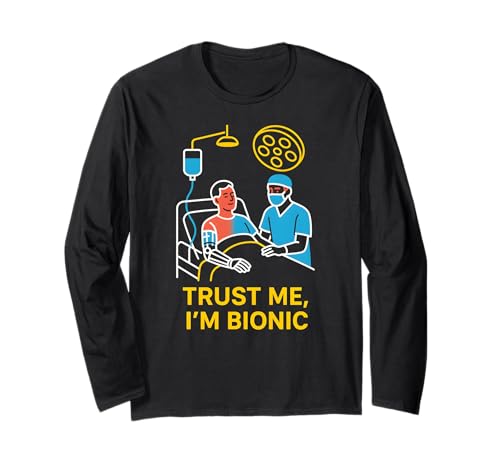 Bionic Patient Trust Me I'm Bionic Fun Herren Chirurgie Recovery Langarmshirt von Get Well Hospital Wear For Patient Surgery Recover