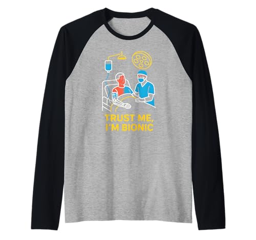 Bionic Patient Trust Me I'm Bionic Fun Herren Chirurgie Recovery Raglan Bionic Patient Trust Me I'm Bionic Fun Herren Chirurgie Recovery Raglan von Get Well Hospital Wear For Patient Surgery Recover