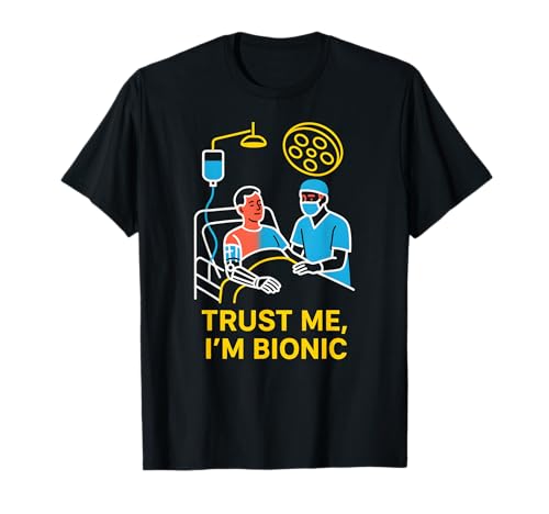 Bionic Patient Trust Me I'm Bionic Fun Herren Chirurgie Recovery T-Shirt von Get Well Hospital Wear For Patient Surgery Recover