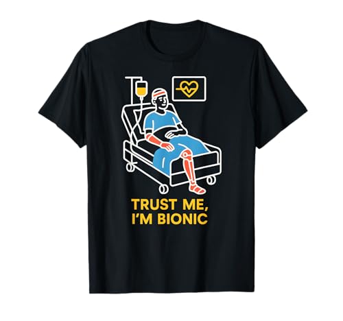 Bionic Patient Trust Me I'm Bionic Fun Herren Chirurgie Recovery T-Shirt von Get Well Hospital Wear For Patient Surgery Recover