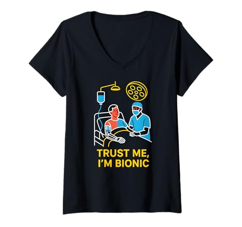Damen Bionic Patient Trust Me I'm Bionic Fun Herren Chirurgie Recovery T-Shirt mit V-Ausschnitt von Get Well Hospital Wear For Patient Surgery Recover