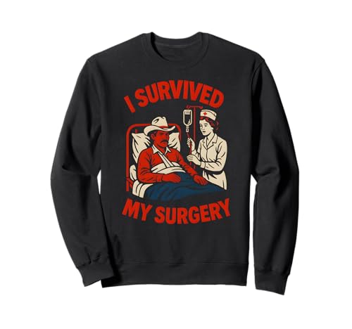 Genesung des Patienten Ich Habe Meine Operation überlebt Spaß, Frauen Werden gesund Sweatshirt von Get Well Hospital Wear For Patient Surgery Recover