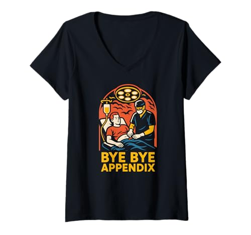 Damen Appendix Recovery Bye Bye Appendix Fun Chirurgie Patient T-Shirt mit V-Ausschnitt Damen Appendix Recovery Bye Bye Appendix Fun Chirurgie Patient T-Shirt mit V-Ausschnitt von Get Well Patient Hospital Surgery Recover Doctor