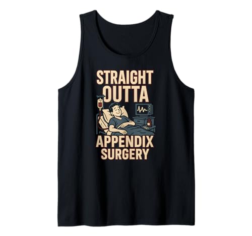 Krankenhaus-Patient Straight Outta Appendix Chirurgie Fun Herren Tank Top von Get Well Patient Hospital Surgery Recover Doctor