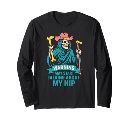Broken Hip May Talk About My Hip Fun Herren Chirurgie Recovery Langarmshirt von Get Well Patient Hospital Surgery Recovery Wear