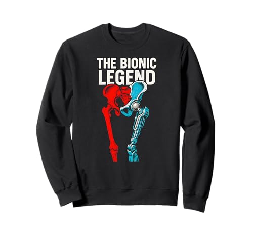 Hüftchirurgie The Bionic Legend Fun Männer Werden gesund Sweatshirt von Get Well Patient Hospital Surgery Recovery Wear