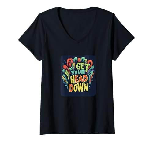 Damen Bleiben Sie engagiert mit Get Your Head Down Message T-Shirt mit V-Ausschnitt von Get Your Head Down