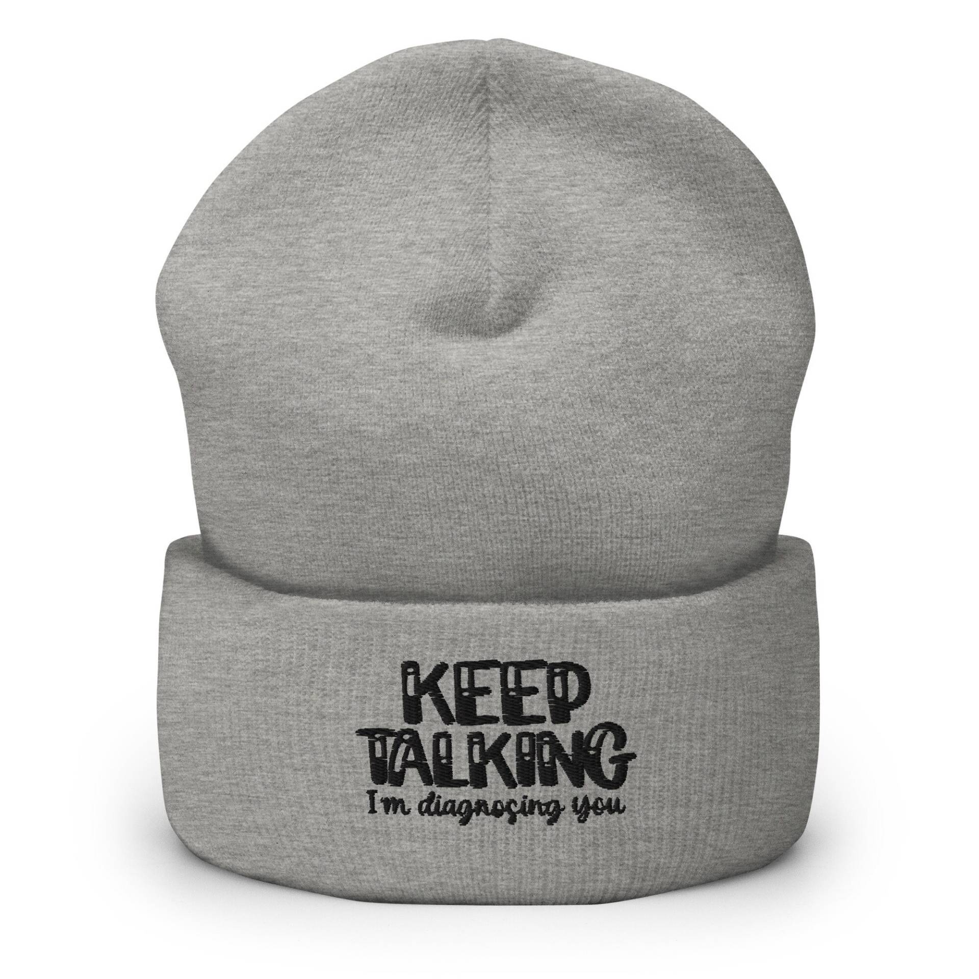 Keep Talking I'm Diagnosing You Bestickte Beanie, Handgemachte Manschetten Strick Unisex Slouchy Erwachsene Wintermütze Mütze Geschenk von GetStitch