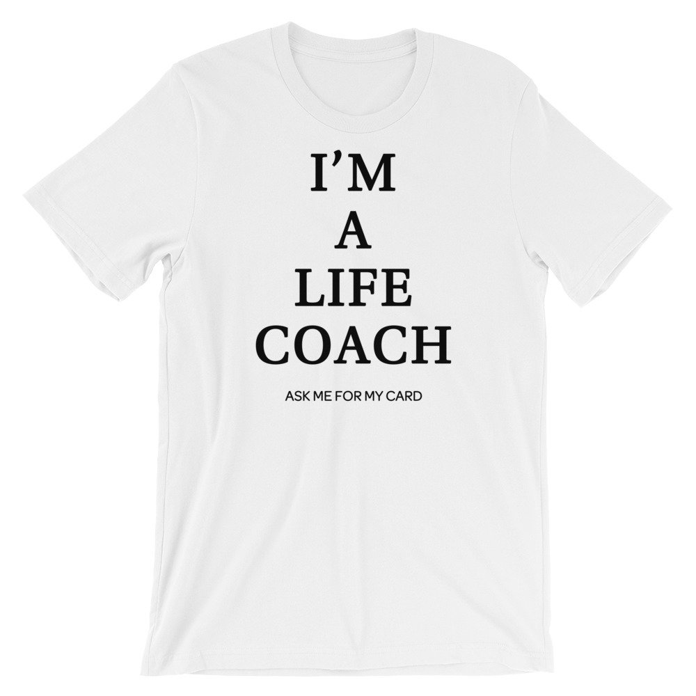 Ich Bin Ein Life Coach Kurzarm Unisex T-Shirt Ich Bin Ein Life Coach Kurzarm Unisex T-Shirt von GetTouchedDesigns