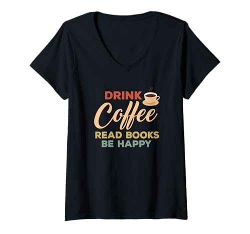 Damen Getränk Kaffee lustige Buchwürmer lesen Bücher glücklich sei T-Shirt mit V-Ausschnitt Damen Getränk Kaffee lustige Buchwürmer lesen Bücher glücklich sei T-Shirt mit V-Ausschnitt von Getränk Kaffee lustige Buchwürmer lesen Bücher glü