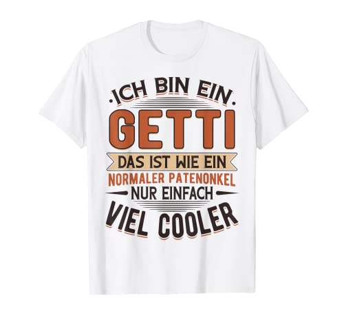Herren Getti Patenonkel Taufpate T-Shirt Herren Getti Patenonkel Taufpate T-Shirt von Getti Patenonkel Taufpaten Geschenke