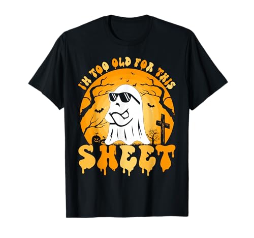 Ghost I'm Too Old for This Sheet Halloween-Kostüm Herren Damen T-Shirt Ghost I'm Too Old for This Sheet Halloween-Kostüm Herren Damen T-Shirt von Ghost Too Old For This Sheet Halloween Ades.Tees
