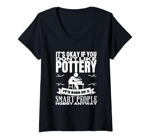 Damen Pottery is for Smart People Keramik-Künstler Lustige Töpferei T-Shirt mit V-Ausschnitt Damen Pottery is for Smart People Keramik-Künstler Lustige Töpferei T-Shirt mit V-Ausschnitt von Gift For Pottery Artist And Pottery Teacher