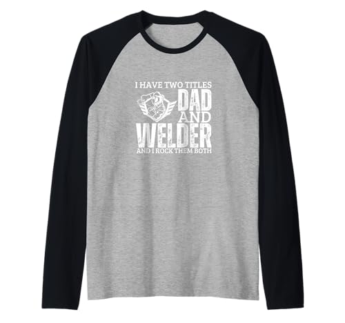 Lustiges Schweißen von Welder and Dad Proud Men Raglan von Gift Ideas For Welders