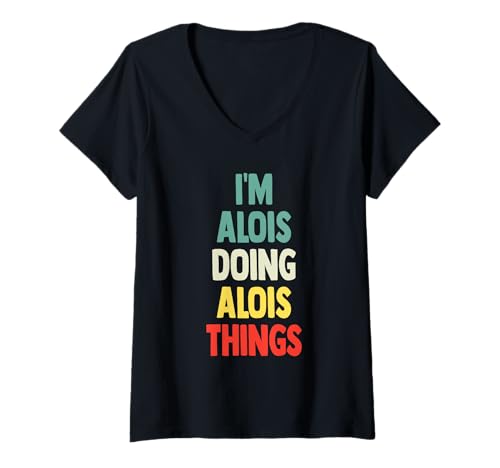 Damen I'm Alois Doing Alois Things Fun Personalisierter Name Alois T-Shirt mit V-Ausschnitt Damen I'm Alois Doing Alois Things Fun Personalisierter Name Alois T-Shirt mit V-Ausschnitt von Gift Tee Name Alois