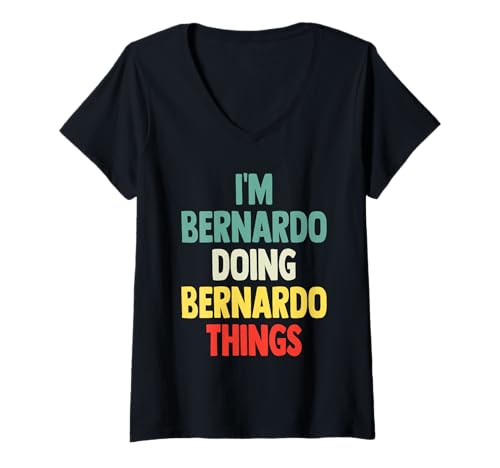 Damen I'm Bernardo Doing Bernardo Things Fun Personalisierter Name Ber T-Shirt mit V-Ausschnitt Damen I'm Bernardo Doing Bernardo Things Fun Personalisierter Name Ber T-Shirt mit V-Ausschnitt von Gift Tee Name Bernardo
