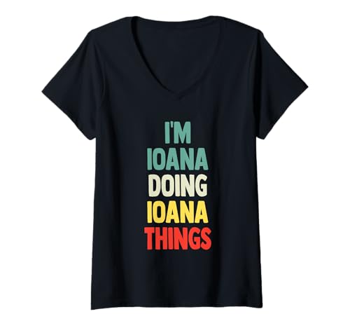 Damen I'M Ioana Doing Ioana Things Fun Personalisierter Name Ioana T-Shirt mit V-Ausschnitt Damen I'M Ioana Doing Ioana Things Fun Personalisierter Name Ioana T-Shirt mit V-Ausschnitt von Gift Tee Name Ioana