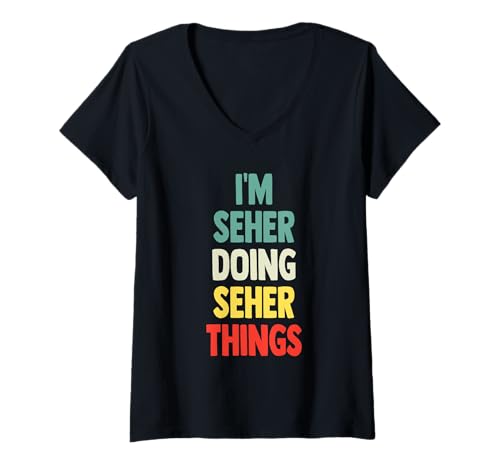 Damen I'm Seher Doing Seher Things Fun Personalisierter Name Seher T-Shirt mit V-Ausschnitt von Gift Tee Name Seher