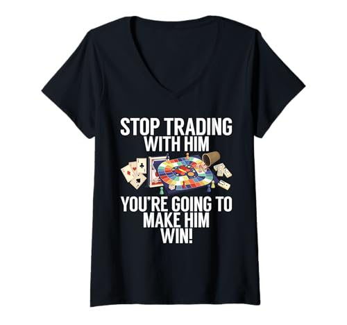 Damen Hör auf, mit ihm zu handeln, du wirst ihn dazu bringen, das Brettspiel zu gewinnen. T-Shirt mit V-Ausschnitt Damen Hör auf, mit ihm zu handeln, du wirst ihn dazu bringen, das Brettspiel zu gewinnen. T-Shirt mit V-Ausschnitt von Gift for Board Game Lovers & Board Game Gifts