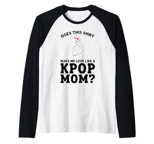 Lässt mich Shirt wie eine KPop Mama aussehen? KPop Mom Raglan Lässt mich Shirt wie eine KPop Mama aussehen? KPop Mom Raglan von Gift for K-Pop Lover