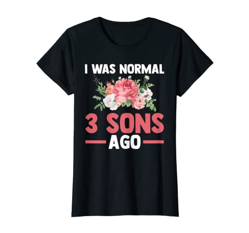 Damen Ich war normal vor 3 Söhnen Mama von 3 Söhnen T-Shirt von Gift for Mother