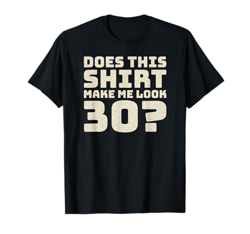30th Birthday Vintage Decorations Men Gag Funny 30 Birthday T-Shirt 30th Birthday Vintage Decorations Men Gag Funny 30 Birthday T-Shirt von Gifts Birthday Ideas Co.