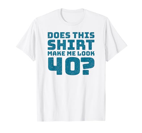 40th Birthday Vintage Decorations Men Gag Funny 40 Birthday T-Shirt 40th Birthday Vintage Decorations Men Gag Funny 40 Birthday T-Shirt von Gifts Birthday Ideas Co.