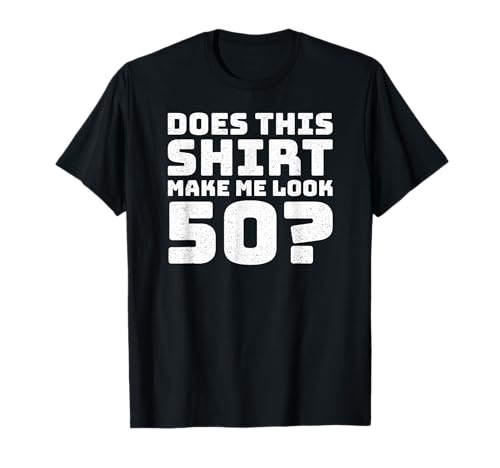 50th Birthday Vintage Decorations Men Gag Funny 50 Birthday T-Shirt 50th Birthday Vintage Decorations Men Gag Funny 50 Birthday T-Shirt von Gifts Birthday Ideas Co.