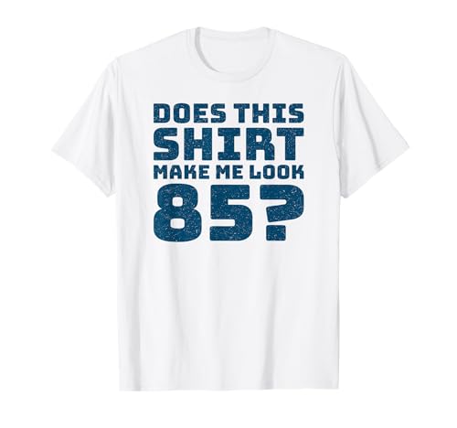 85th Birthday Vintage Decorations Men Gag Funny 85 Birthday T-Shirt 85th Birthday Vintage Decorations Men Gag Funny 85 Birthday T-Shirt von Gifts Birthday Ideas Co.