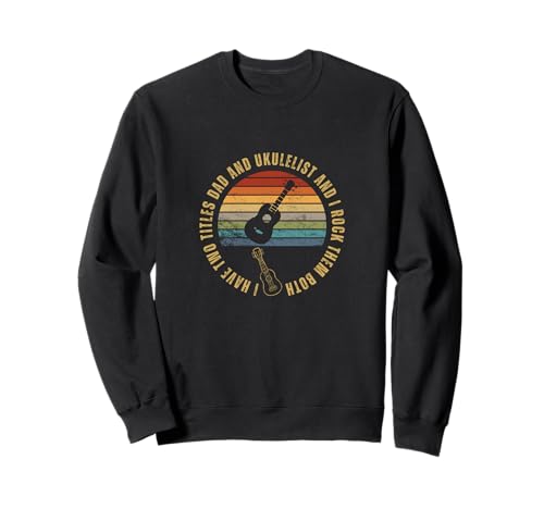 Ukulelist And Dad Proud, lustige Herren-Ukulele Sweatshirt Ukulelist And Dad Proud, lustige Herren-Ukulele Sweatshirt von Gifts For Baritone Ukulele Players