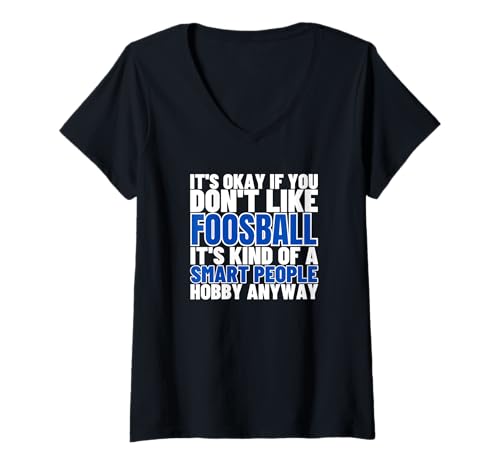 Damen Foosball Is For Smart People Lustiger Foosball T-Shirt mit V-Ausschnitt Damen Foosball Is For Smart People Lustiger Foosball T-Shirt mit V-Ausschnitt von Gifts For Foosball Player