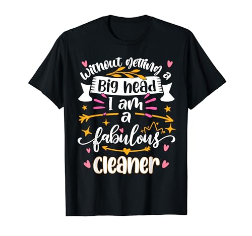 Fabulous Cleaner Funny Women Best House Cleaners Cleaning T-Shirt von Gifts Ideas For Cleaner House Cleaning Present
