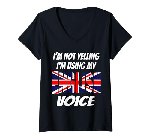 Damen I'm Not Yelling I'm Using My English Voice Union Jack Flagge T-Shirt mit V-Ausschnitt Damen I'm Not Yelling I'm Using My English Voice Union Jack Flagge T-Shirt mit V-Ausschnitt von Gifts for English