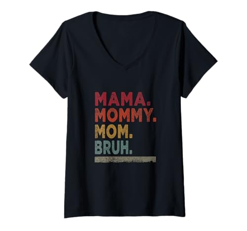 Damen Mama Mama Mama Bruh T-Shirt mit V-Ausschnitt Damen Mama Mama Mama Bruh T-Shirt mit V-Ausschnitt von Gifts for Moms