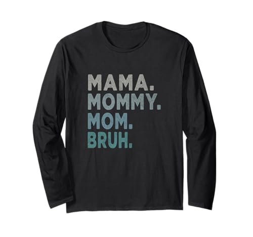 Mama Mama Mama Bruh Langarmshirt Mama Mama Mama Bruh Langarmshirt von Gifts for Moms