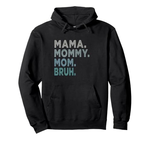 Mama Mama Mama Bruh Pullover Hoodie von Gifts for Moms