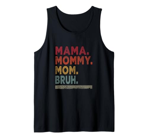Mama Mama Mama Bruh Tank Top Mama Mama Mama Bruh Tank Top von Gifts for Moms