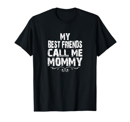 Mama, Meine besten Freunde nennen Mich Muttertag, Mama hat Geburtstag T-Shirt von Gifts for families best friend best friends