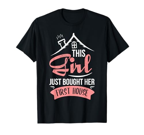 Dieses Mädchen hat gerade ihren ersten Hausbesitzer gekauft T-Shirt Dieses Mädchen hat gerade ihren ersten Hausbesitzer gekauft T-Shirt von Gifts & Tees for Homeowner House