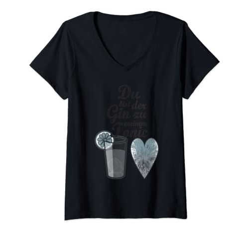Damen Du bist der Gin zu meinem Tonic Spruch für Ginliebhaber T-Shirt mit V-Ausschnitt von Gin Designs mit lustigem Spruch Shirt