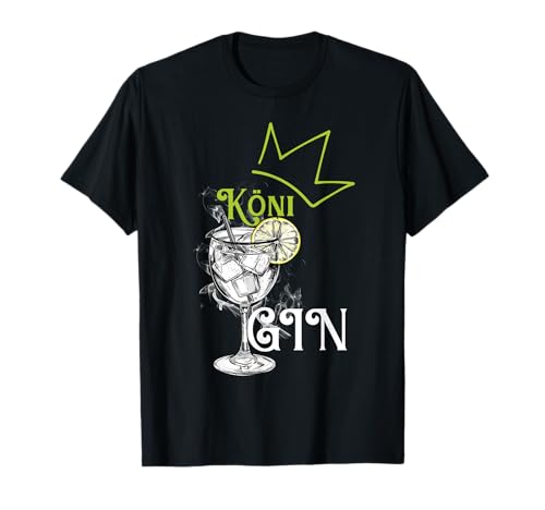 Köni Gin Lustiges Getränk Frauen Design T-Shirt Köni Gin Lustiges Getränk Frauen Design T-Shirt von Gin Liebhaber Designs