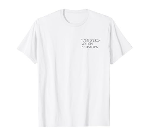 Gin Tonic Damen Herren Kann Spuren Von Gin Enthalten T-Shirt Gin Tonic Damen Herren Kann Spuren Von Gin Enthalten T-Shirt von Gin Tonic Liebhaber