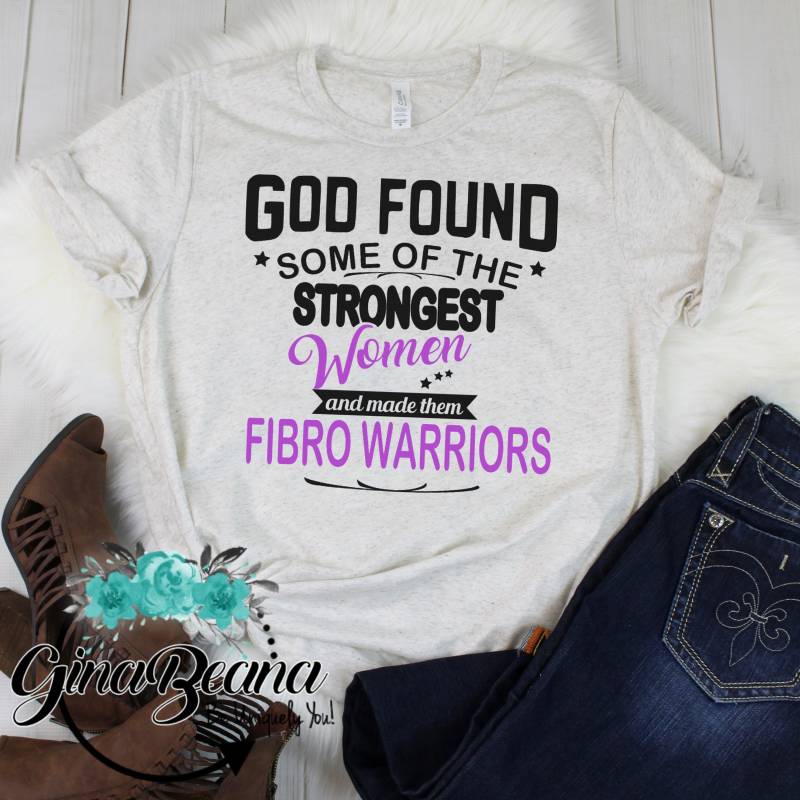 Gott Fand Einige Der Stärksten Frauen Und Machte Sie Fibro Krieger T-Shirt, Fibromyalgie Unterstützung, Bewusstsein von GinaBeanaDesignCo