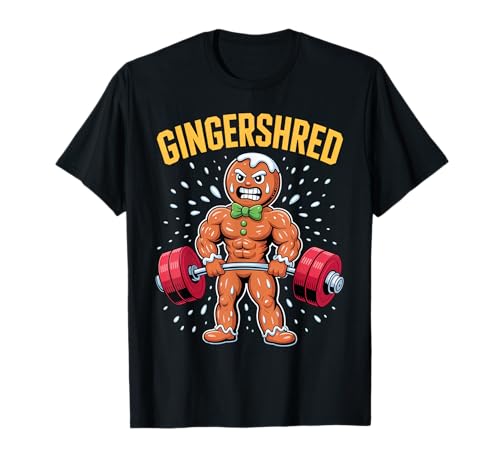 Lebkuchenmann Gingershred Funny Gingerbread Man Gym Bodybuilding Weihnachten T-Shirt von Gingerbread Man Weightlifting Christmas Fitness