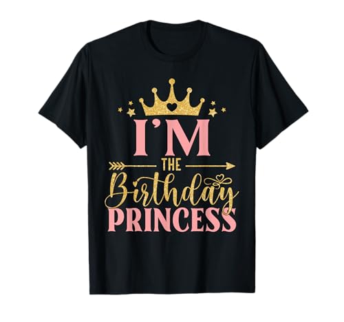 Geburtstag für Mädchen Outfit I am The Birthday Princess T-Shirt von Girl Birthday Party Family Matching Bday Gifts