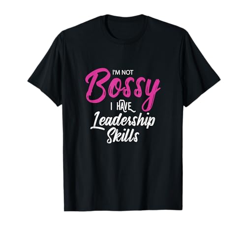 Funny Girl Boss I'm Not Bossy I Have Leadership Skills T-Shirt von Girl Boss Apparel