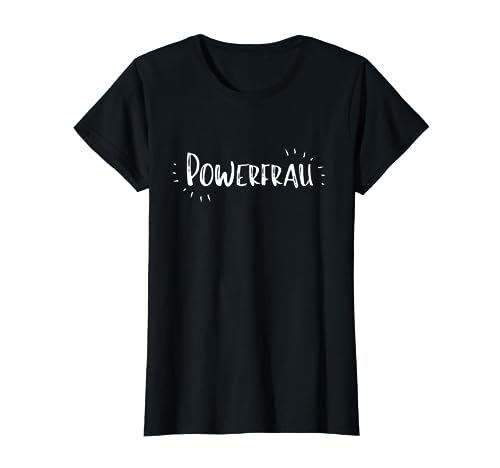 Powerfrau Frauenpower Mutter Muttertag Mama T-Shirt von Girl Power Feministin Starke Frauen Powerfrauen