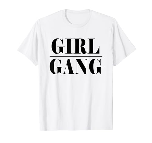 Trendige Mädchen Gang Shirt T-Shirt Trendige Mädchen Gang Shirt T-Shirt von Girl Shirt Collections